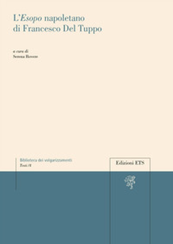 L'«Esopo» napoletano di Francesco del Tuppo - Librerie.coop L'«Esopo» napoletano di Francesco del Tuppo - Librerie.coop