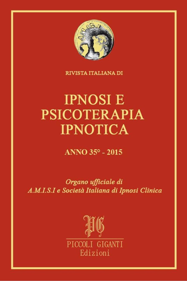 Rivista Italiana di Ipnosi e Psicoterapia Ipnotica - Anno 35° 2015 - Librerie.coop Rivista Italiana di Ipnosi e Psicoterapia Ipnotica - Anno 35° 2015 - Librerie.coop