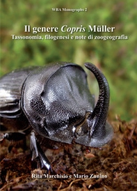 Il genere Copris Müller. Tassonomia, filogenesi e note di zoogeografia - Librerie.coop