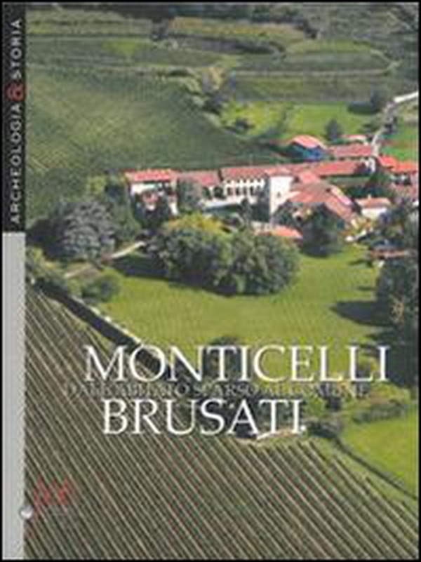 Monticelli Brusati. Dall'abitato sparso al comune - Librerie.coop Monticelli Brusati. Dall'abitato sparso al comune - Librerie.coop