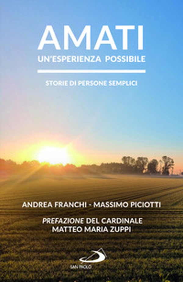 Amati, un'esperienza possibile. Storie di persone semplici - Librerie.coop Amati, un'esperienza possibile. Storie di persone semplici - Librerie.coop