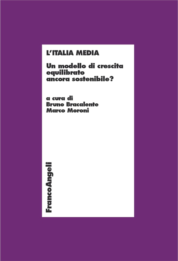 L'Italia media. Un modello di crescita equilibrato ancora sostenibile? - Librerie.coop L'Italia media. Un modello di crescita equilibrato ancora sostenibile? - Librerie.coop