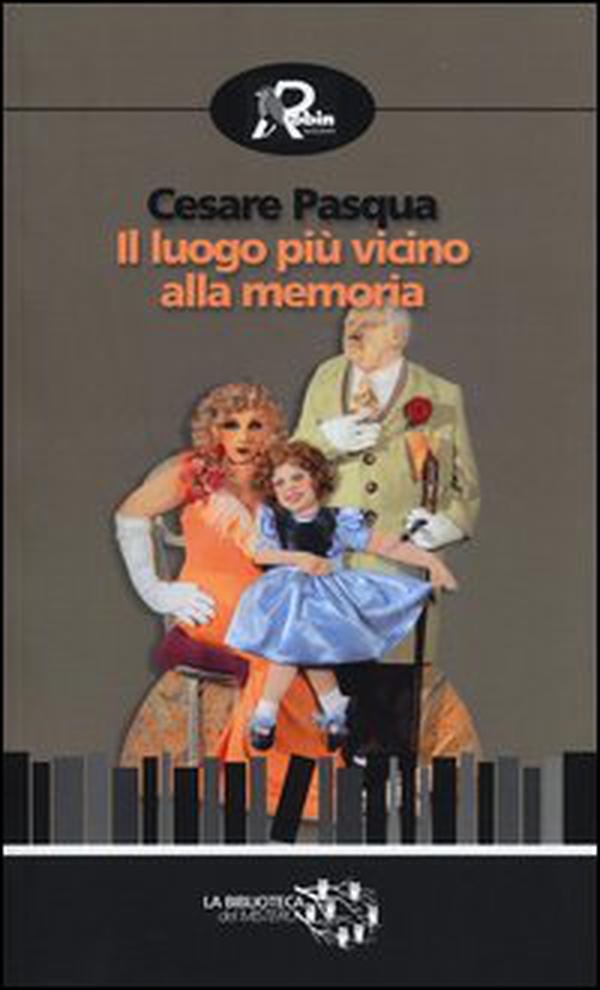 Il luogo più vicino alla memoria - Librerie.coop Il luogo più vicino alla memoria - Librerie.coop