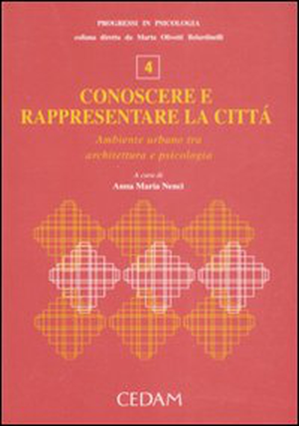 Conoscere e rappresentare la città. Ambiente urbano tra architettura e psicologia - Librerie.coop Conoscere e rappresentare la città. Ambiente urbano tra architettura e psicologia - Librerie.coop