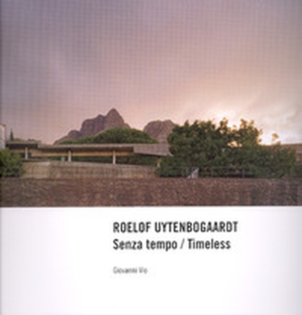 Roelof Uytenbogaardt. Senza tempo-Timeless - Librerie.coop Roelof Uytenbogaardt. Senza tempo-Timeless - Librerie.coop