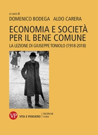 Economia e società per il bene comune. La lezione di Giuseppe Toniolo (1918-2018) - Librerie.coop