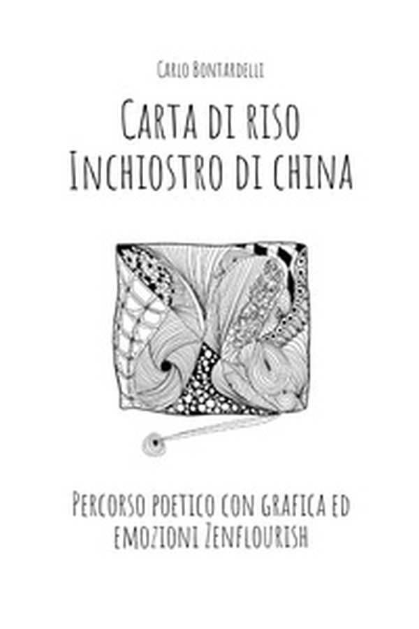 Carta di riso. Inchiostro di china - Librerie.coop Carta di riso. Inchiostro di china - Librerie.coop