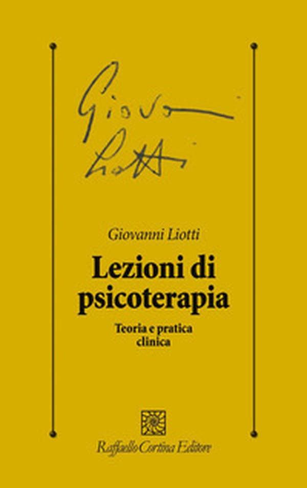 Lezioni di psicoterapia. Teoria e pratica clinica - Librerie.coop Lezioni di psicoterapia. Teoria e pratica clinica - Librerie.coop