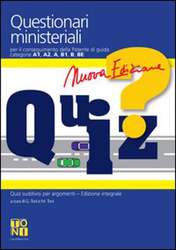 Questionari ministeriali per il conseguimento della patente di guida categorie A1, A2, A, B1, B, BE. Con Quaderno per esercitazioni - Librerie.coop Questionari ministeriali per il conseguimento della patente di guida categorie A1, A2, A, B1, B, BE. Con Quaderno per esercitazioni - Librerie.coop