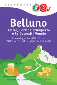 Belluno, Feltre, Cortina d'Ampezzo e le Dolomiti venete - Librerie.coop