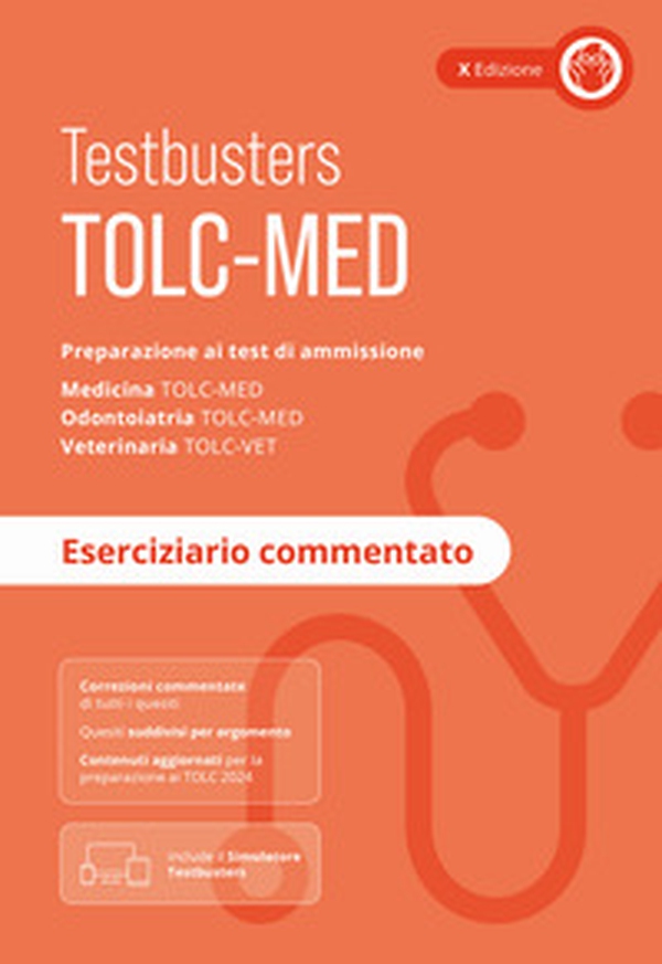 TOLC-MED. Test Medicina 2024/2025. Preparazione ai test di ammissione. Medicina, odontoiatria e veterinaria. Eserciziario commentato - Librerie.coop TOLC-MED. Test Medicina 2024/2025. Preparazione ai test di ammissione. Medicina, odontoiatria e veterinaria. Eserciziario commentato - Librerie.coop