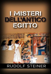 I misteri dell'antico Egitto - Librerie.coop