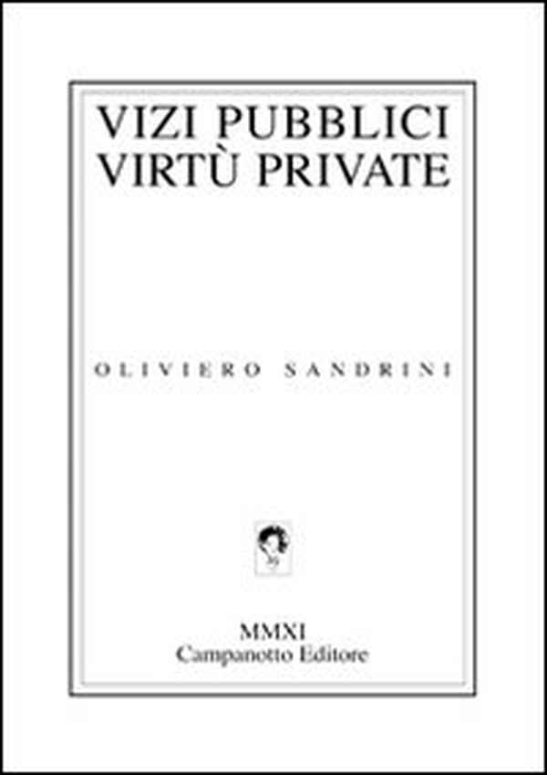 Vizi pubblici virtù private - Librerie.coop Vizi pubblici virtù private - Librerie.coop