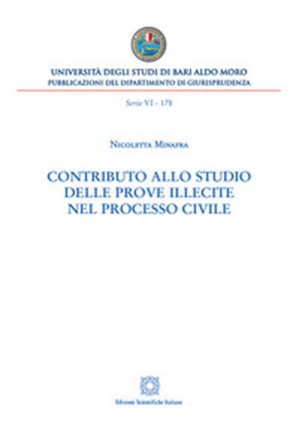 Contributo allo studio delle prove illecite nel processo civile - Librerie.coop Contributo allo studio delle prove illecite nel processo civile - Librerie.coop