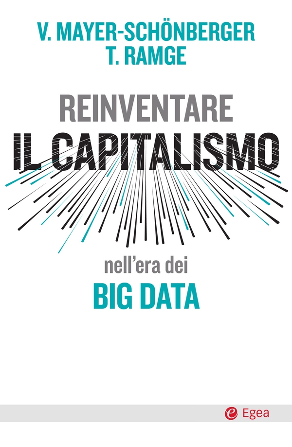Reinventare il capitalismo nell'era dei big data - Librerie.coop Reinventare il capitalismo nell'era dei big data - Librerie.coop