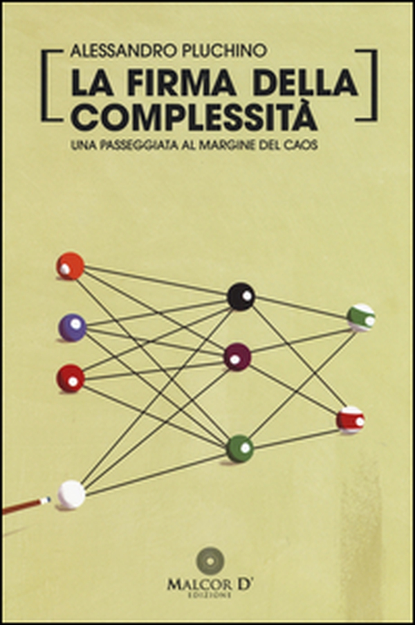 La firma della complessità. Una passeggiata sul margine del caos - Librerie.coop La firma della complessità. Una passeggiata sul margine del caos - Librerie.coop