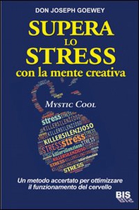 Supera lo stress con la mente creativa. Mystic Cool - Librerie.coop