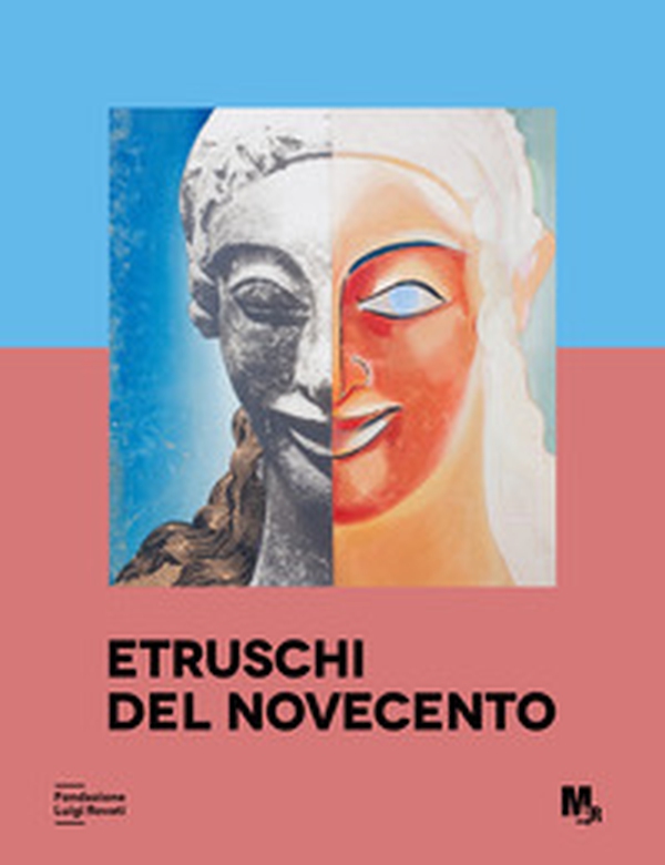 Etruschi del Novecento - Librerie.coop Etruschi del Novecento - Librerie.coop