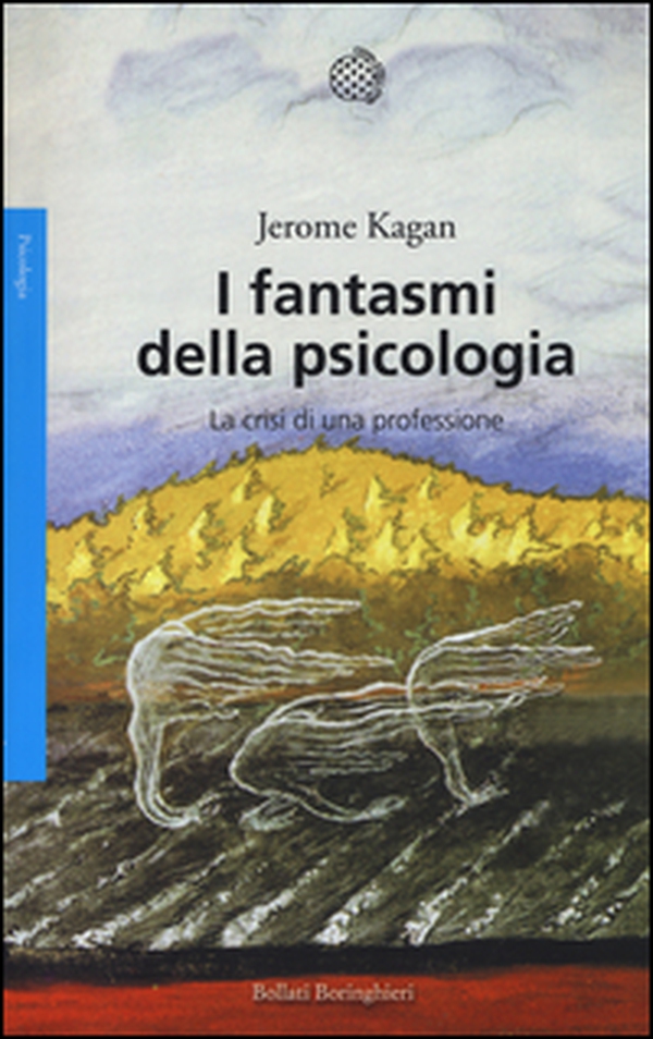 I fantasmi della psicologia. La crisi di una professione - Librerie.coop I fantasmi della psicologia. La crisi di una professione - Librerie.coop