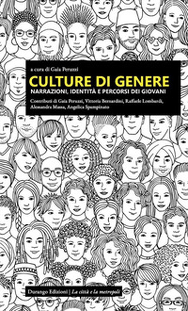 Culture di genere. Narrazioni, identità e percorsi dei giovani - Librerie.coop Culture di genere. Narrazioni, identità e percorsi dei giovani - Librerie.coop