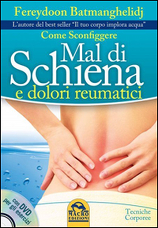 Come sconfiggere mal di schiena e dolori reumatici - Librerie.coop Come sconfiggere mal di schiena e dolori reumatici - Librerie.coop
