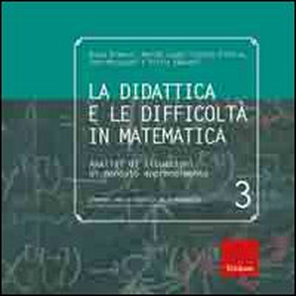 La didattica e le difficoltà in matematica. Analisi di situazioni di mancato apprendimento - Librerie.coop La didattica e le difficoltà in matematica. Analisi di situazioni di mancato apprendimento - Librerie.coop