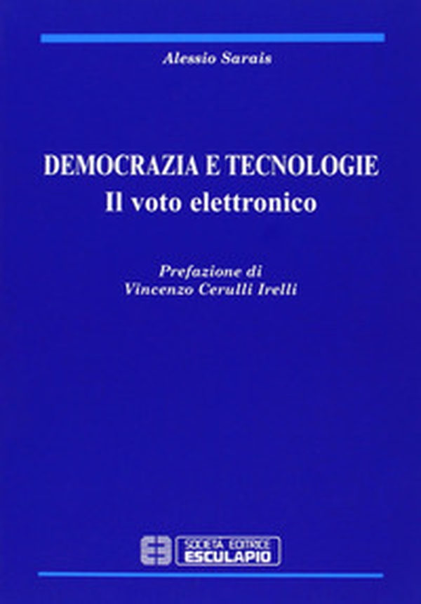 Democrazia e tecnologie. Il voto elettronico - Librerie.coop Democrazia e tecnologie. Il voto elettronico - Librerie.coop