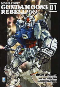 Rebellion. Mobile suit Gundam 0083 - Vol. 1 - Librerie.coop