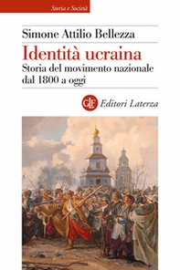 Identità ucraina. Storia del movimento nazionale dal 1800 a oggi - Librerie.coop