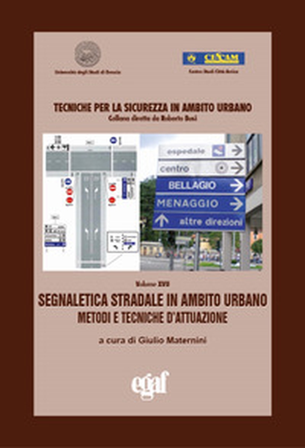 Segnaletica stradale in ambito urbano metodi e tecniche d'attuazione - Librerie.coop Segnaletica stradale in ambito urbano metodi e tecniche d'attuazione - Librerie.coop