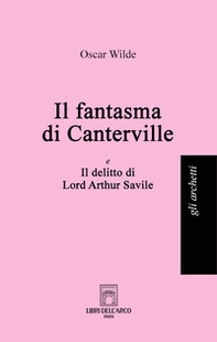 Il fantasma di Canterville-Il delitto di Lord Arthur Savile - Librerie.coop