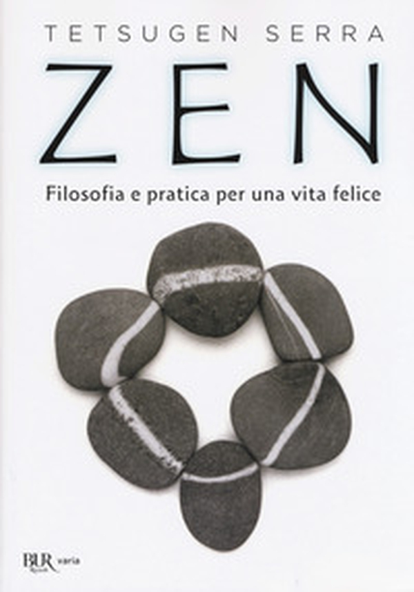 Zen. Filosofia e pratica per una vita felice - Librerie.coop Zen. Filosofia e pratica per una vita felice - Librerie.coop