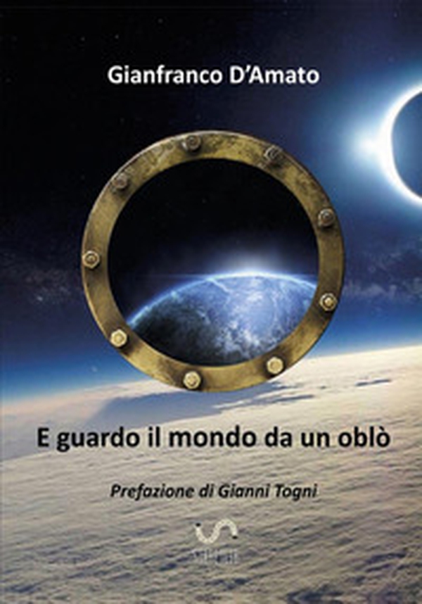 E guardo il mondo da un oblò - Librerie.coop E guardo il mondo da un oblò - Librerie.coop