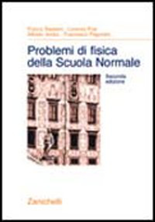 Problemi di fisica della Scuola Normale - Librerie.coop Problemi di fisica della Scuola Normale - Librerie.coop