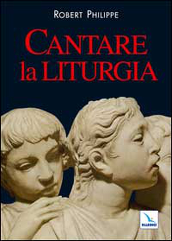 Cantare la liturgia - Librerie.coop Cantare la liturgia - Librerie.coop