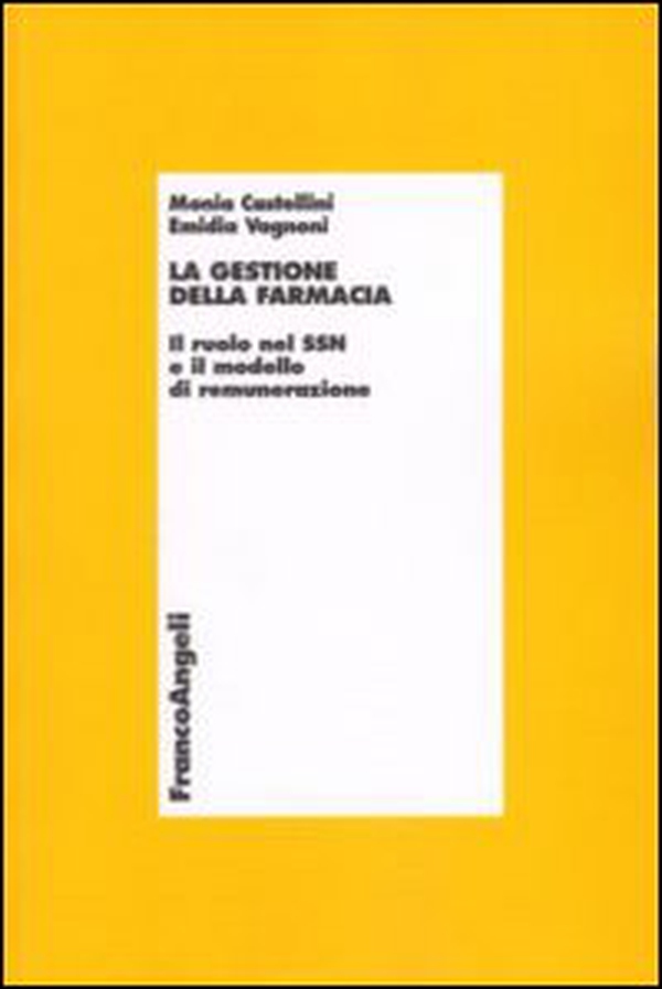 La gestione della farmacia. Il ruolo del SSN e il modello di remunerazione - Librerie.coop La gestione della farmacia. Il ruolo del SSN e il modello di remunerazione - Librerie.coop