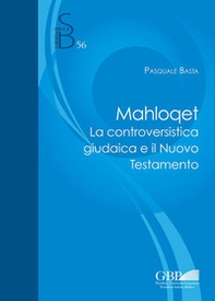 Mahloqet. La controversistica giudaica e il Nuovo Testamento - Librerie.coop