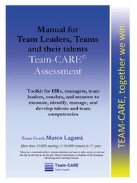 Manual for team leaders, teams and their talents. Team-CARE assessment - Librerie.coop