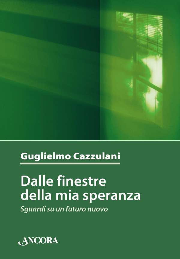 Dalle finestre della mia speranza - Librerie.coop Dalle finestre della mia speranza - Librerie.coop