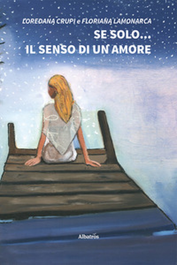 Se solo... il senso di un amore - Librerie.coop Se solo... il senso di un amore - Librerie.coop