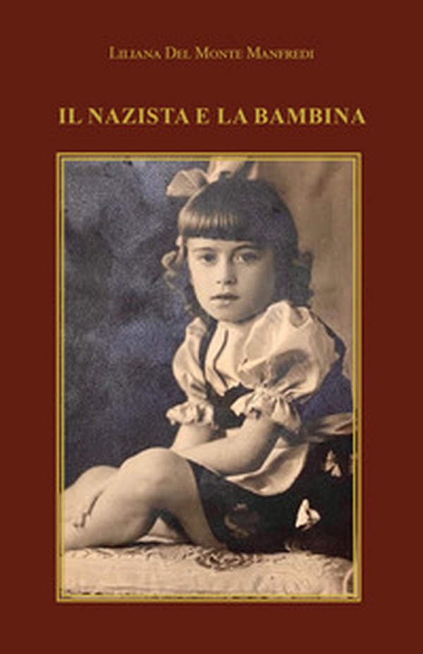 Il nazista e la bambina - Librerie.coop Il nazista e la bambina - Librerie.coop