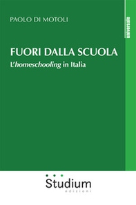Fuori dalla scuola. L'homeschooling in Italia - Librerie.coop