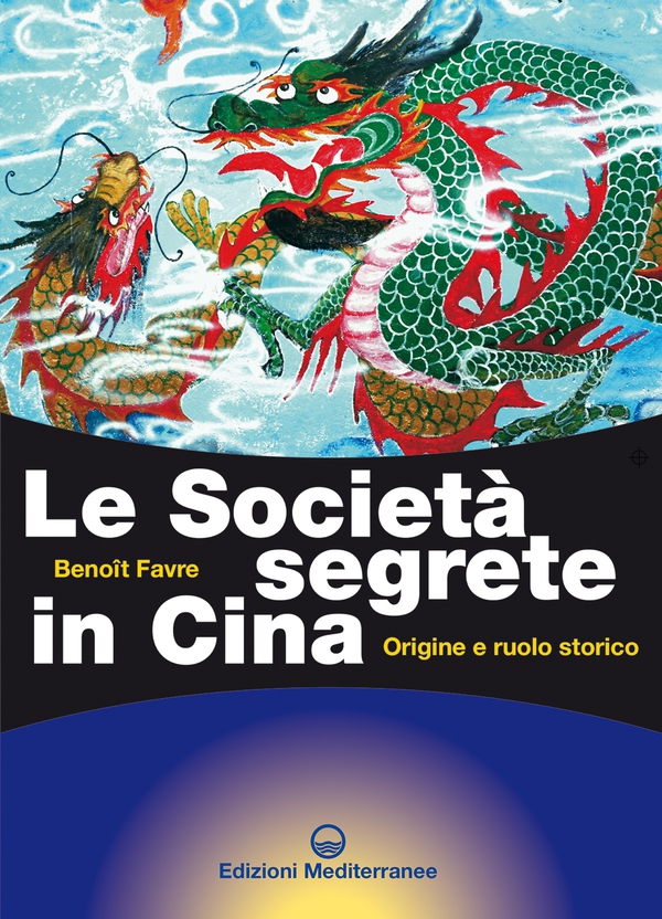 Le Società segrete in Cina - Librerie.coop Le Società segrete in Cina - Librerie.coop