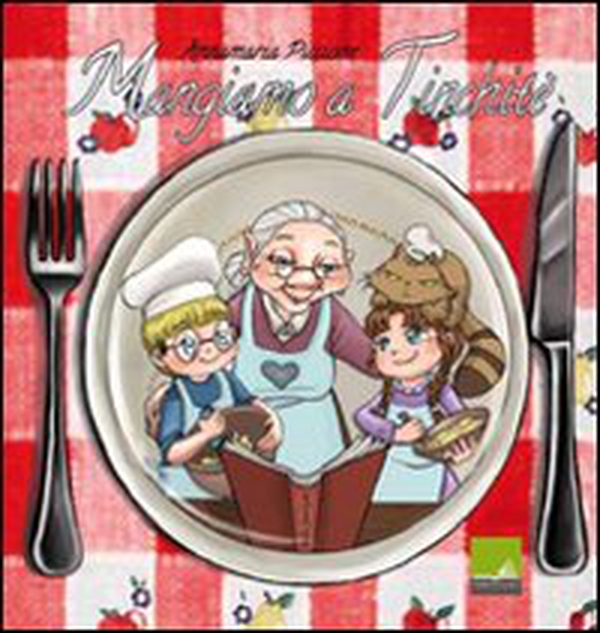 Mangiamo a tinchité. La cucina sicilia per ragazzi - Librerie.coop Mangiamo a tinchité. La cucina sicilia per ragazzi - Librerie.coop