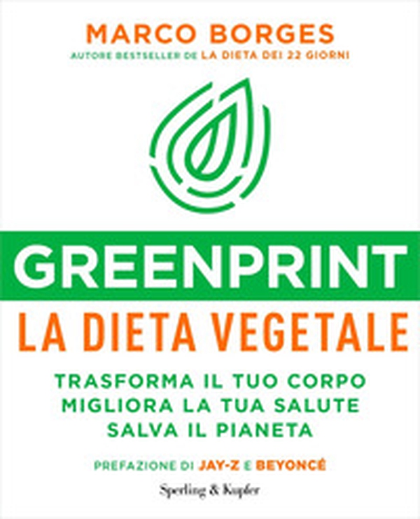 Greenprint, la dieta vegetale. Trasforma il tuo corpo, migliora la tua salute, salva il pianeta - Librerie.coop Greenprint, la dieta vegetale. Trasforma il tuo corpo, migliora la tua salute, salva il pianeta - Librerie.coop