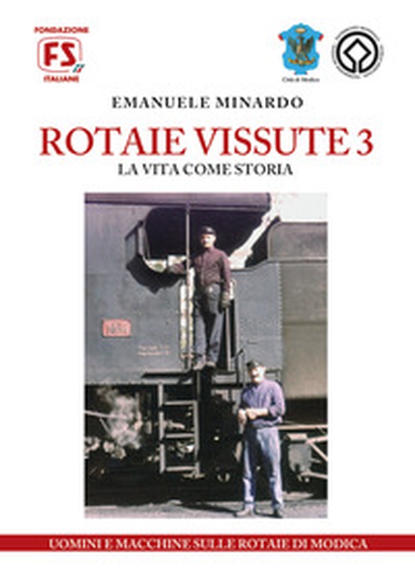 Rotaie vissute. La Siracusa-Licata a Modica - Librerie.coop Rotaie vissute. La Siracusa-Licata a Modica - Librerie.coop
