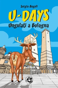 U-Days. Ungulati a Bologna - Librerie.coop