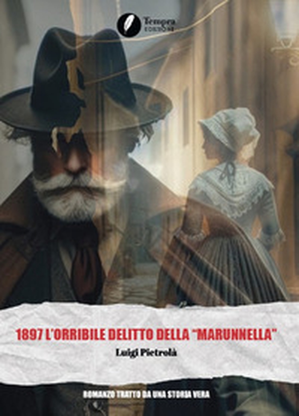 1897 l'orribile delitto della «marunnella» - Librerie.coop 1897 l'orribile delitto della «marunnella» - Librerie.coop