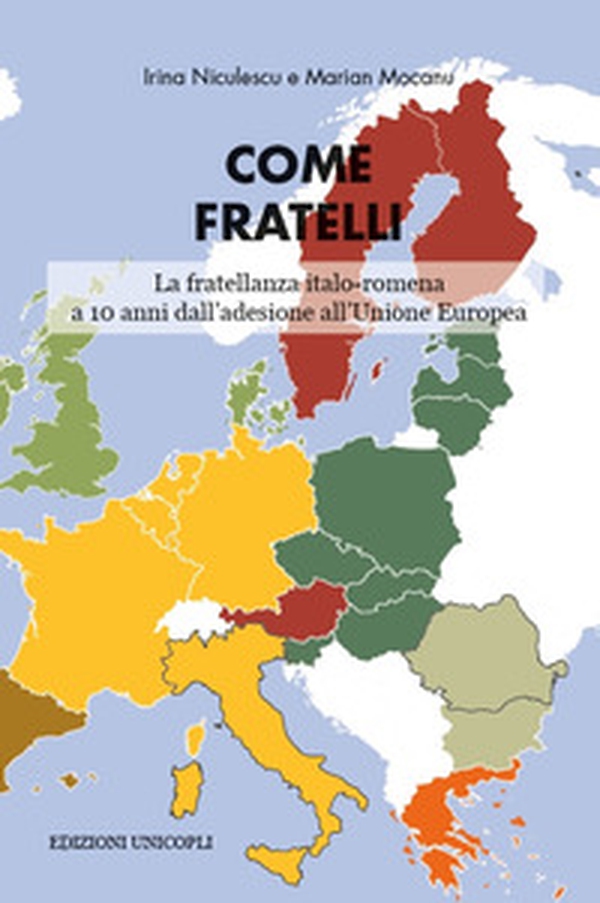 Come fratelli. La fratellanza italo-romena a 10 anni dall'adesione all'Unione Europea - Librerie.coop Come fratelli. La fratellanza italo-romena a 10 anni dall'adesione all'Unione Europea - Librerie.coop