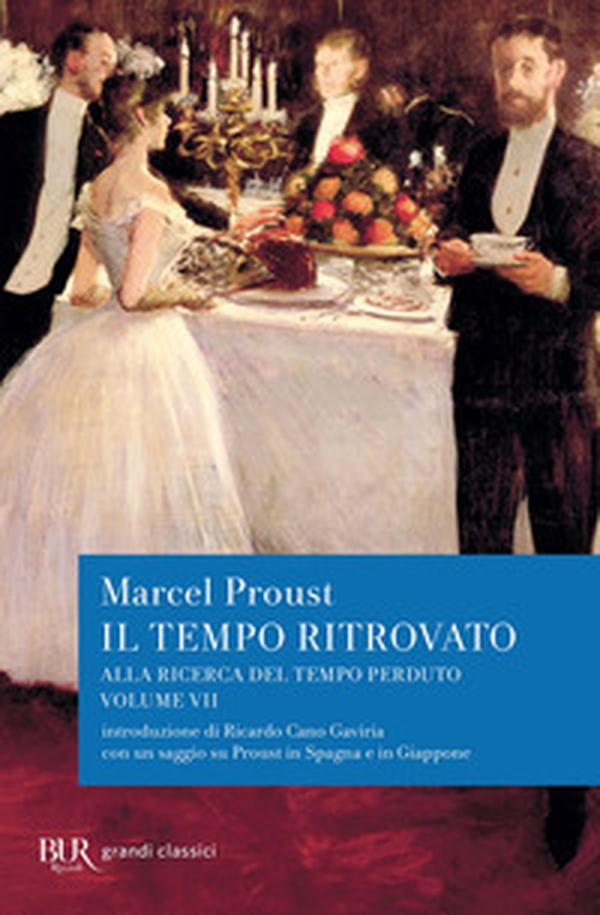 Alla ricerca del tempo perduto. Il tempo ritrovato. Con un saggio su «Proust in Spagna e in Giappone» - Librerie.coop Alla ricerca del tempo perduto. Il tempo ritrovato. Con un saggio su «Proust in Spagna e in Giappone» - Librerie.coop